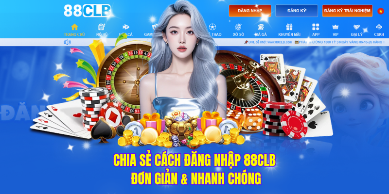 Chia sẻ cách đăng nhập 88CLB đơn giản & nhanh chóng